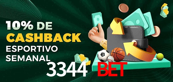 10% de bônus de cashback na 3344 Bet